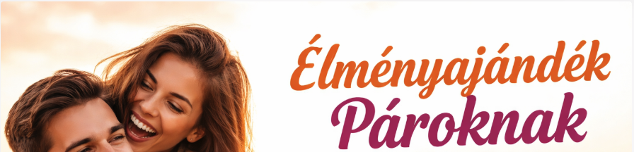 Élményajándék pároknak: Kapcsolaterősítő programok tudományos háttérrel