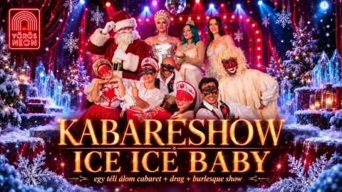 ICE ICE BABY: Egy téli álom – Belépőjegy a VÖRÖS NEON előadására 4