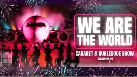 Szombat esti kabaré: We Are The World – Belépőjegy a VÖRÖS NEON előadására 4