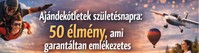 Ajándékötletek születésnapra: 50 élmény, ami garantáltan emlékezetes