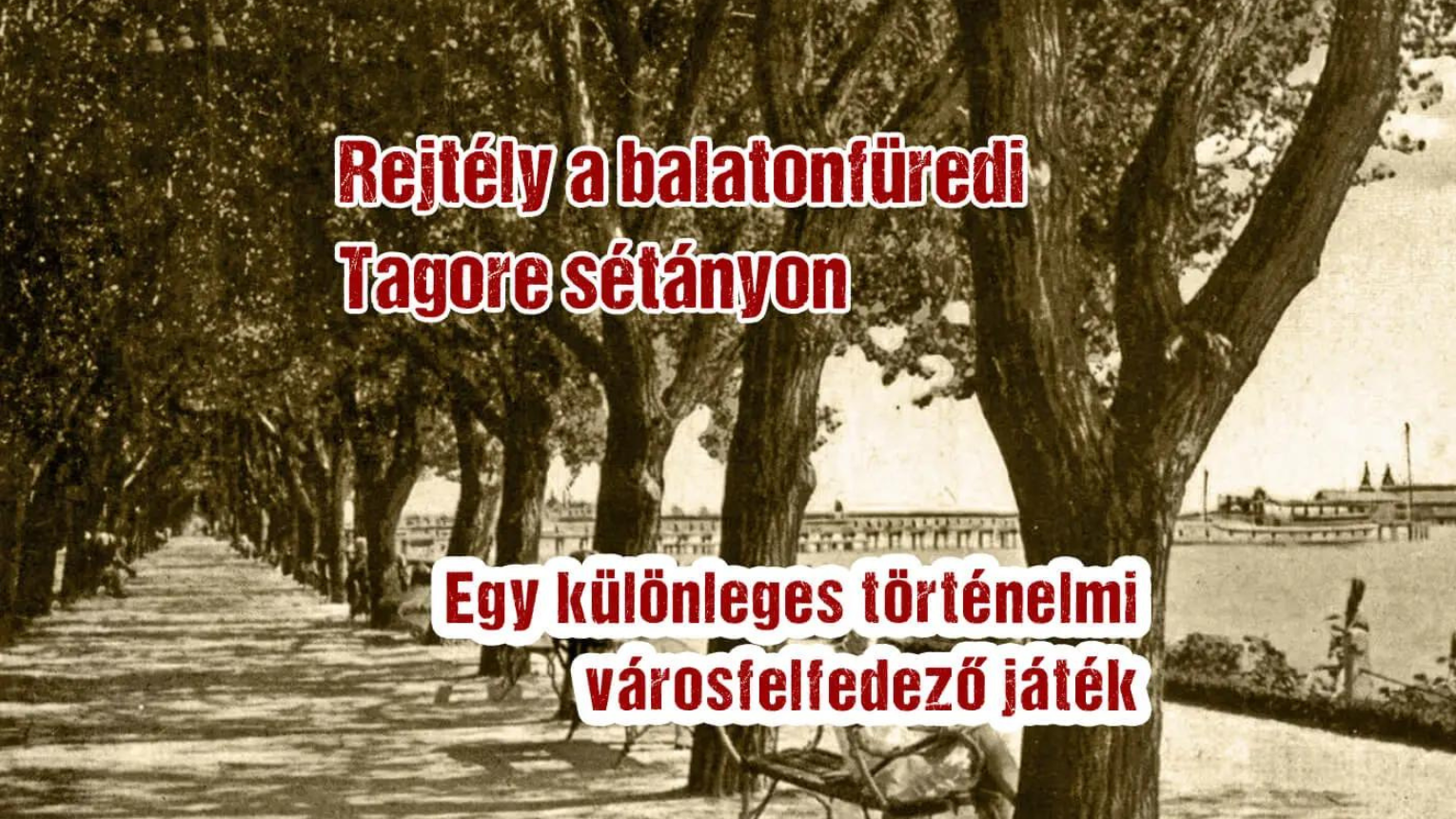 Nyomozós játék Balatonfüreden:Rejtély a Tagore sétányon 1