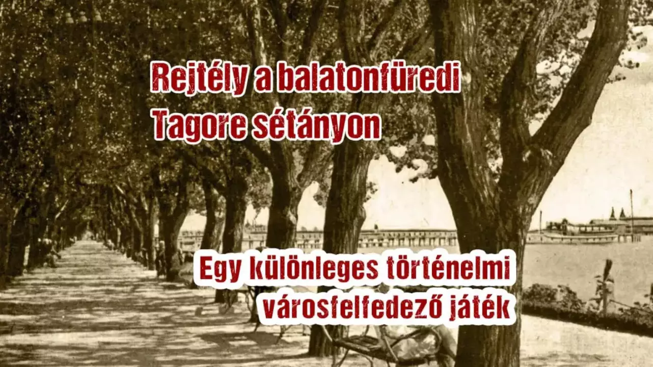 Nyomozós játék Balatonfüreden:Rejtély a Tagore sétányon fő kép