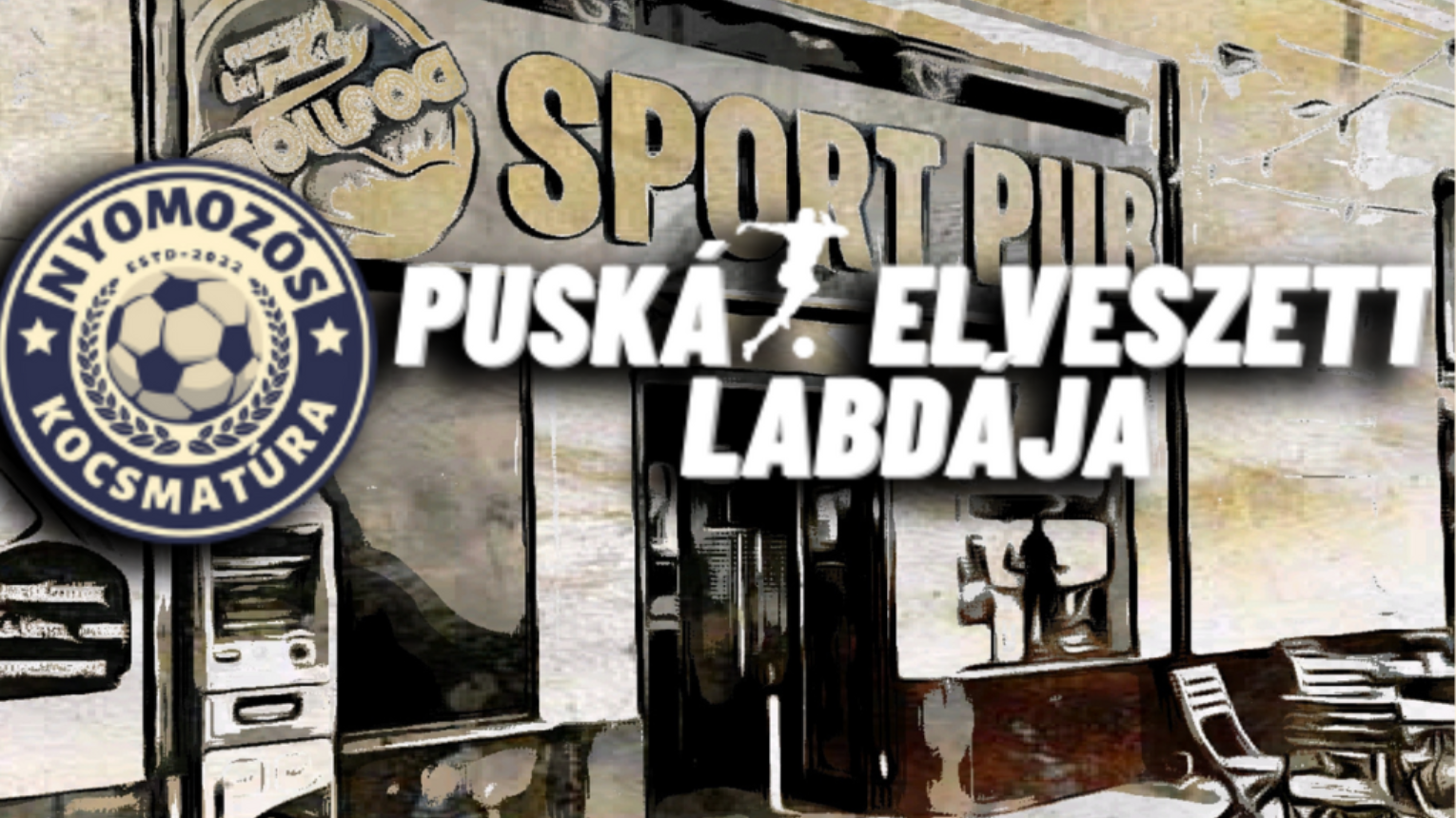 Nyomozós kocsmatúra - Puskás elveszett labdája 1