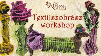 Textilszobrász workshop szabadon választható tematikával kosár